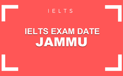 List Of IELTS Exam Date In Jammu In 2022
