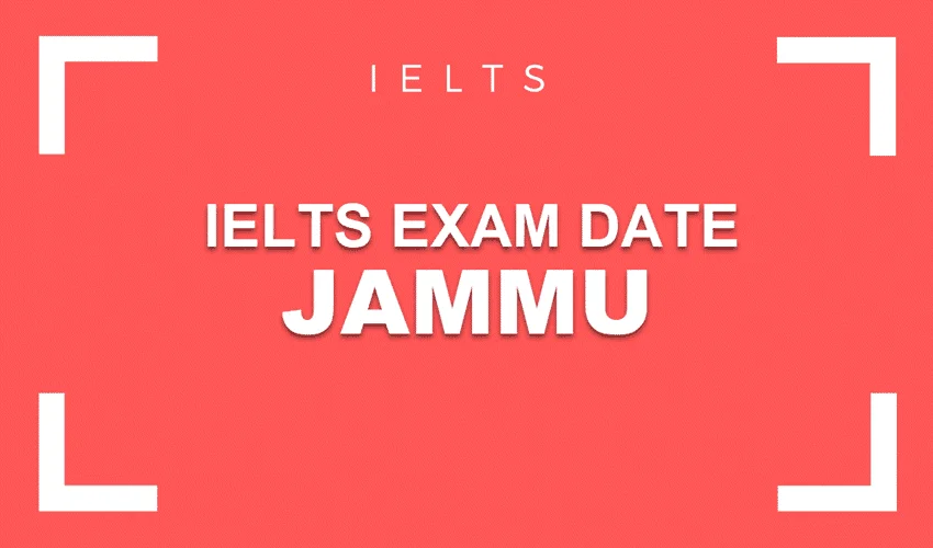 List Of IELTS Exam Date In Jammu
